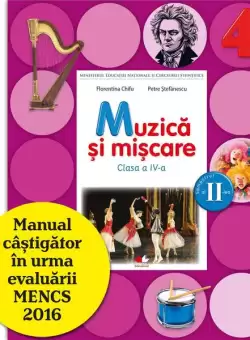 Muzica si miscare. Manual pentru clasa a IV-a - Paperback brosat - Florentina Chifu, Petre Stefanescu - Litera