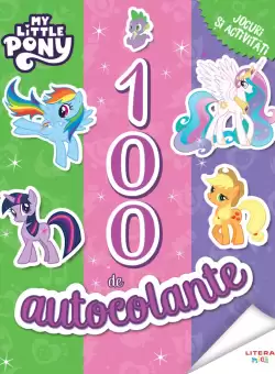 My Little Pony. 100 de autocolante. Jocuri si activitati