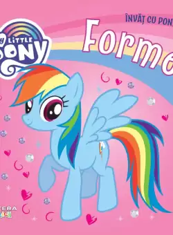 My Little Pony. Invat cu poneii. Forme