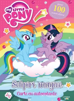 My Little Pony. Sclipiri magice. Carte cu autocolante