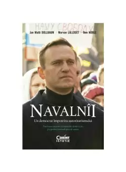 Navalnii. Un democrat impotriva autoritarismului