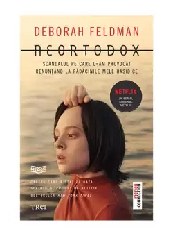 Neortodox - Paperback brosat - Deborah Feldman - Trei