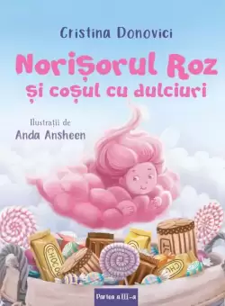 Norisorul Roz si cosul cu dulciuri (Vol. 3) - Hardcover - Cristina Donovici - Curtea Veche