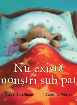 Nu exista monstri sub pat | Steve Smallman, Caroline Pedler