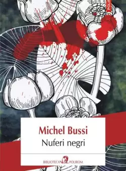 Nuferi negri - Paperback brosat - Michel Bussi - Polirom