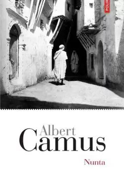 Nunta - Paperback brosat - Albert Camus - Polirom