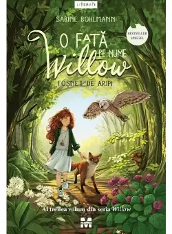 O fata pe nume Willow. Fosent de aripi (seria Willow, vol.3)