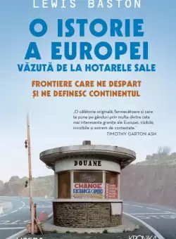 O istorie a Europei vazuta de la hotarele sale