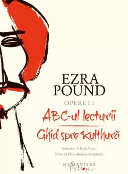 Opere II - ABC-ul lecturii. Ghid despre Kulthura - Hardcover - Ezra Pound - Humanitas Fiction