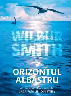 Orizontul albastru (Vol. XI) - Paperback brosat - Wilbur Smith - RAO