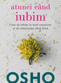 Osho. Atunci cand iubim