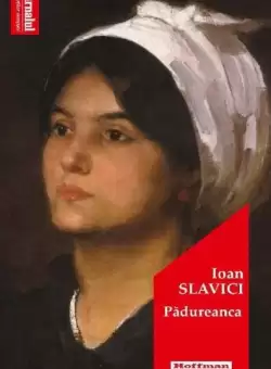 Padureanca - Paperback brosat - Ioan Slavici - Hoffman
