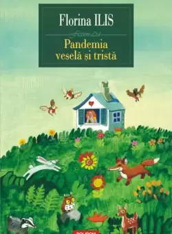 Pandemia vesela si trista - Paperback brosat - Florina Ilis - Polirom