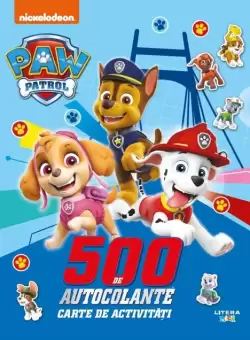 Patrula Catelusilor. 500 de autocolante. Carte de activitati