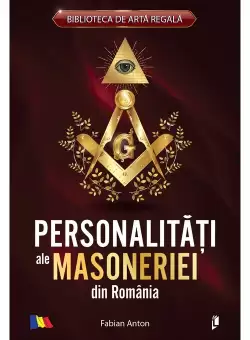 Personalitati ale masoneriei din Romania