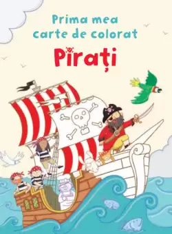 Pirati. Prima mea carte de colorat