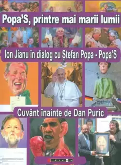 Popa`S, printre mai marii lumii. Ion Jianu in dialog cu Stefan Popa-Popa`S - Paperback brosat - Ion Jianu - Eikon