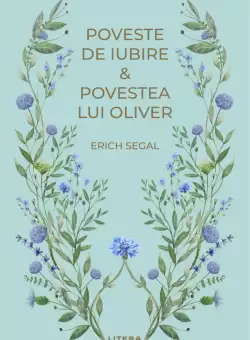 Poveste de iubire. Povestea lui Oliver (vol. 42)