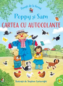 Povesti de la ferma. Poppy si Sam. Cartea cu autocolante