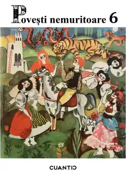 Povesti nemuritoare (Volumul 6)