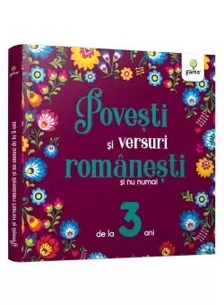 Povesti si versuri romanesti si nu numai pentru 3 ani