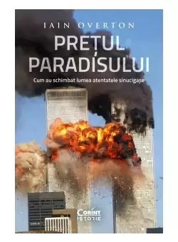 Pretul Paradisului. Cum au schimbat lumea atentatele sinucigase