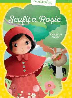 Prima mea lectura. Scufita rosie. Poveste cu majuscule (Nivelul 2)