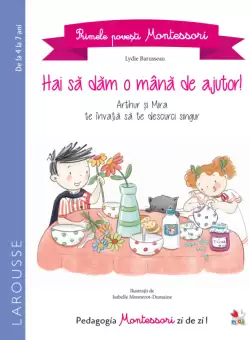 Primele povesti Montessori. Hai sa dam o mana de ajutor!