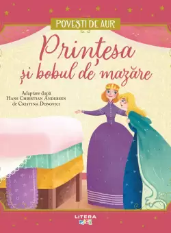 Printesa si bobul de mazare. Volumul 14. Povesti de Aur