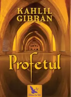 Profetul - Paperback brosat - Kahlil Gibran - For You