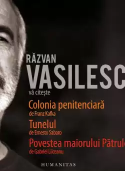 Razvan Vasilescu va citeste (audiobook) - Ernesto Sábato, Franz Kafka, Gabriel Liiceanu - Humanitas Multimedia