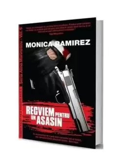 Recviem pentru un asasin - Paperback brosat - Monica Ramirez - Librex Publishing