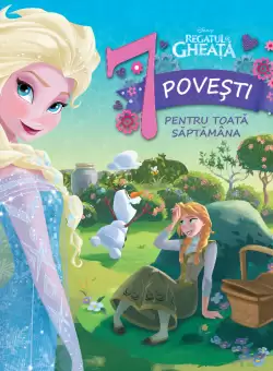 Regatul de gheata. 7 povesti pentru toata saptamana