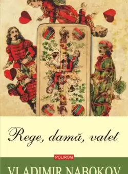 Rege, dama, valet - Hardcover - Vladimir Nabokov - Polirom