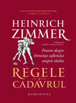 Regele si cadavrul - Hardcover - Heinrich Zimmer - Humanitas
