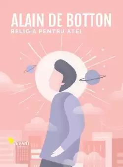 Religia pentru atei - Paperback brosat - Alain de Botton - Vellant