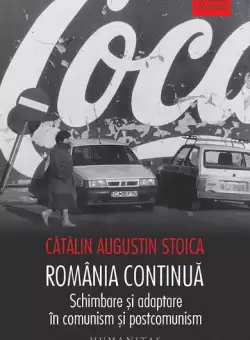 Romania continua - Paperback brosat - Catalin Stoica - Humanitas