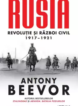 Rusia. Revolutie si Razboi Civil 1917–1921