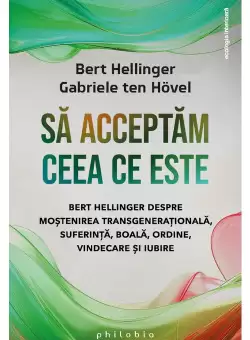 Sa acceptam ceea ce este