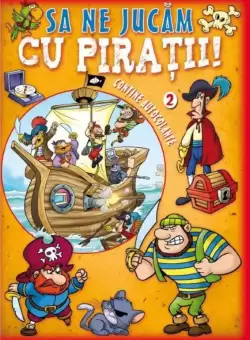 Sa ne jucam cu piratii. Vol. 2 (contine autocolante)