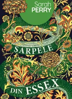 Sarpele din Essex - Paperback brosat - Sarah Perry - Nemira