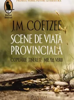 Scene de viata provinciala - Paperback brosat - J.M. Coetzee - Humanitas Fiction