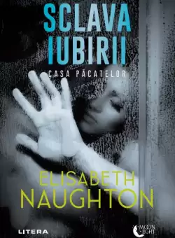 Sclava iubirii. Casa Pacatelor