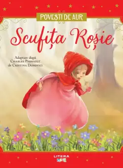 Scufita Rosie. Volumul 2. Povesti de Aur