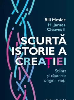 Scurta istorie a creatiei - Paperback brosat - Bill Mesler, H. James Cleaves II - Humanitas