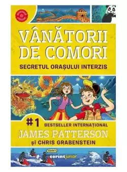 Secretul orasului interzis (Vol. 3) - Paperback brosat - James Patterson, Chris Grabenstein - Corint Junior