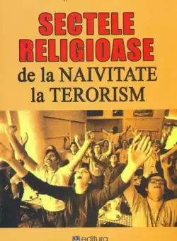 Sectele religioase. De la naivitate la terorism - Paperback brosat - Mircea Georgescu, Mihail G. Dutchevici - Stefan