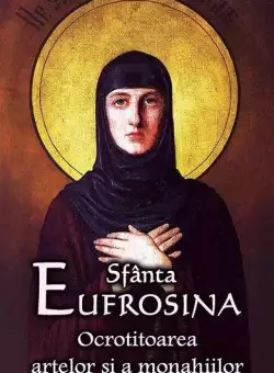 Sfanta Eufrosina - Paperback brosat - *** - Ortodoxia