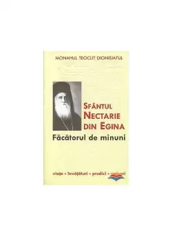 Sfantul Nectarie din Egina , facatorul de minuni