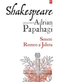 Sonete • Romeo si Julieta - Paperback brosat - Adrian Papahagi - Polirom